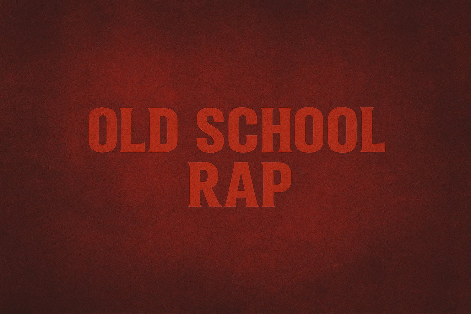 Old School Hip-Hop